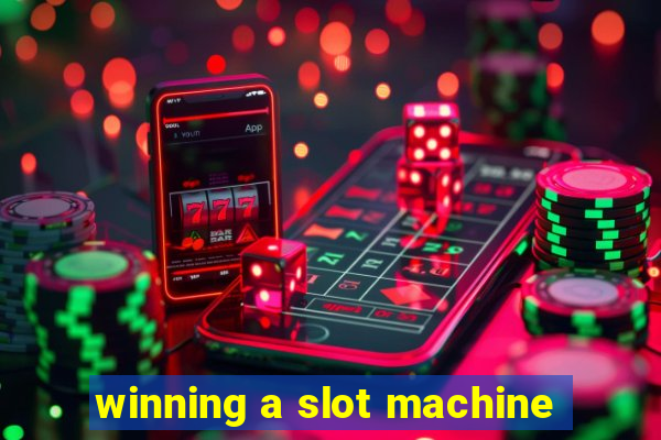 winning a slot machine