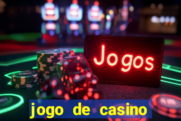 jogo de casino para ganhar dinheiro