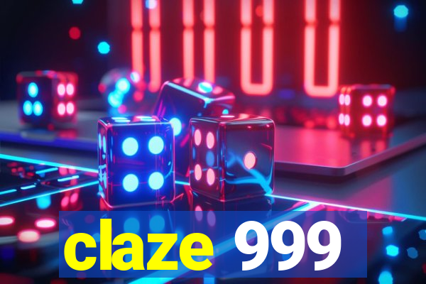 claze 999