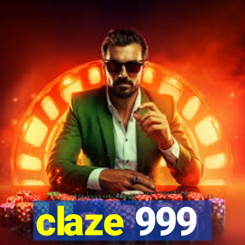 claze 999