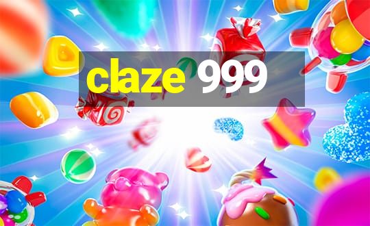 claze 999