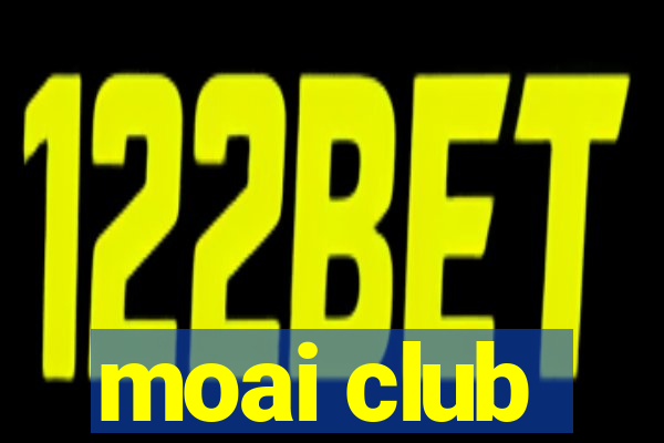 moai club