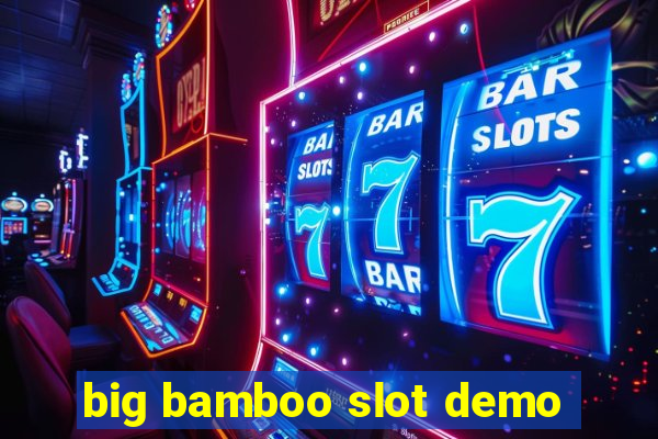 big bamboo slot demo