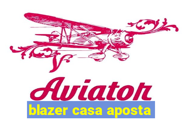 blazer casa aposta