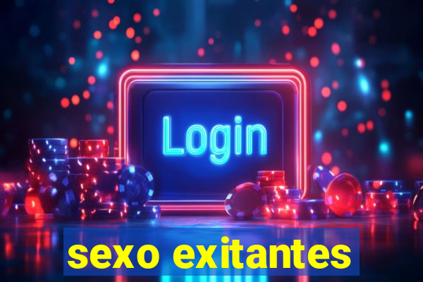 sexo exitantes