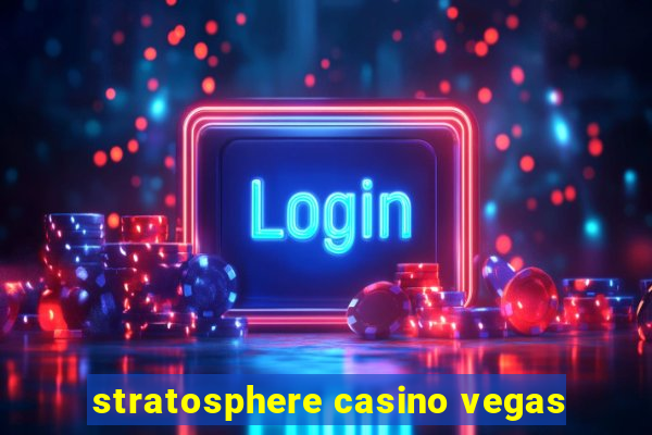 stratosphere casino vegas