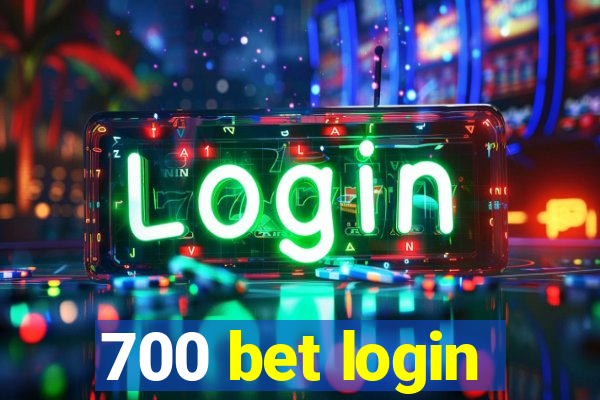 700 bet login