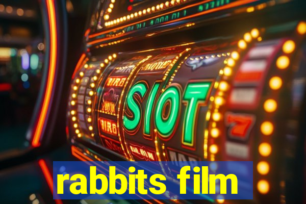 rabbits film