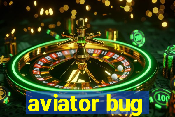 aviator bug