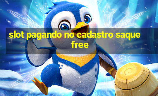 slot pagando no cadastro saque free