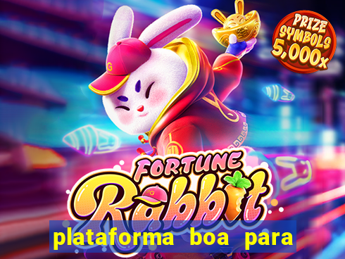 plataforma boa para jogar fortune tiger