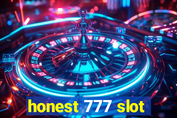 honest 777 slot