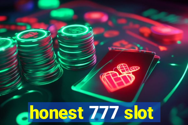 honest 777 slot