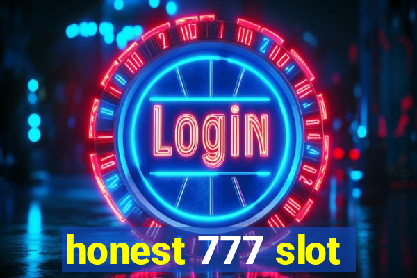 honest 777 slot