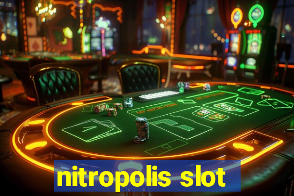 nitropolis slot