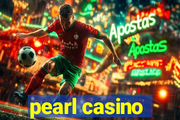 pearl casino