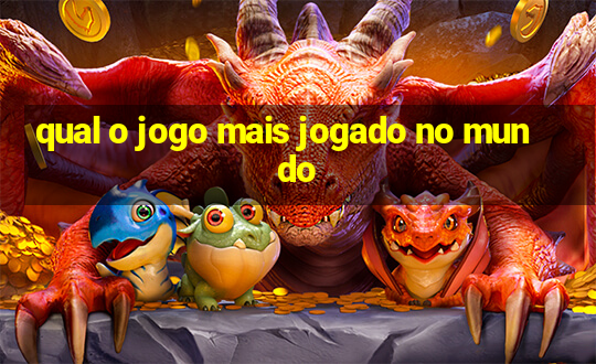 qual o jogo mais jogado no mundo