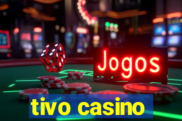 tivo casino