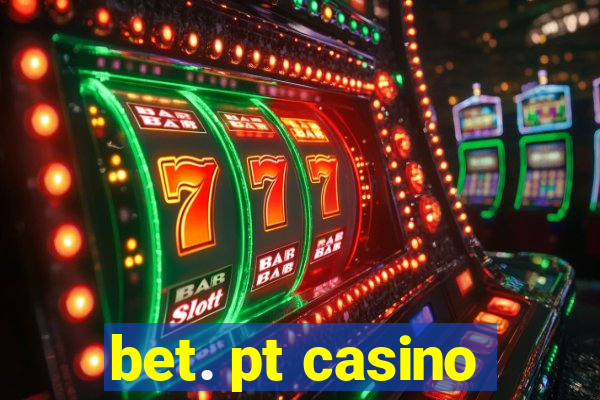 bet. pt casino