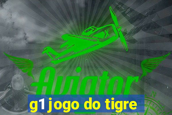 g1 jogo do tigre