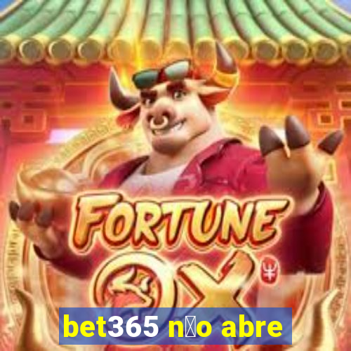 bet365 n茫o abre