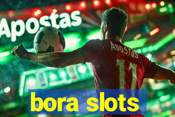 bora slots