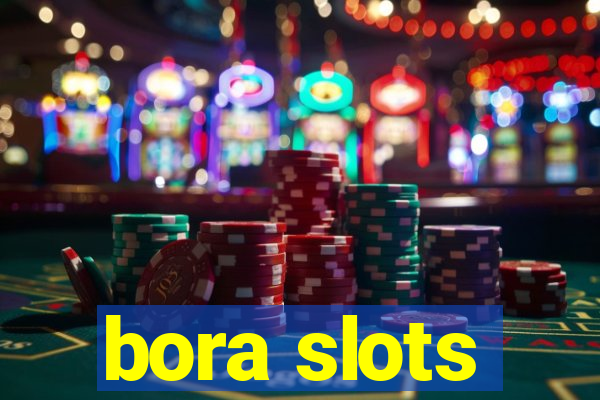 bora slots