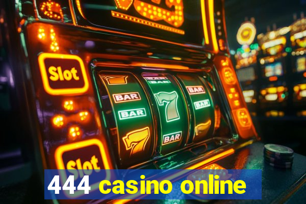 444 casino online