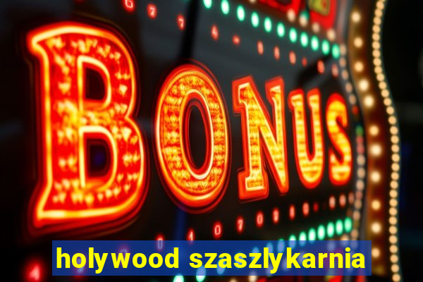 holywood szaszlykarnia