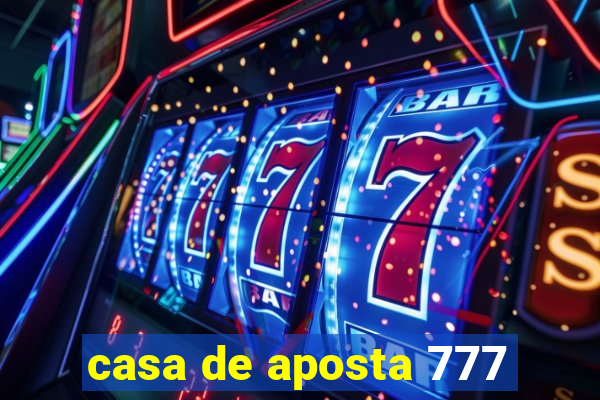 casa de aposta 777