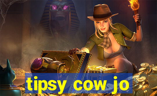 tipsy cow jo