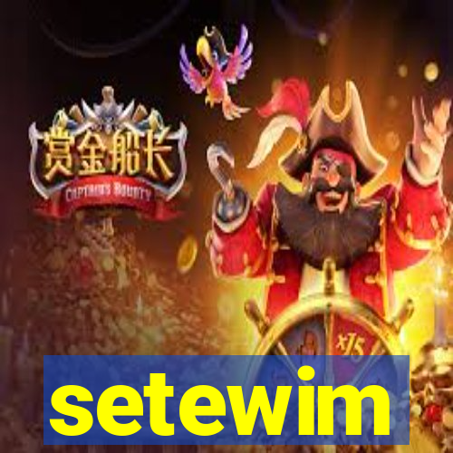 setewim