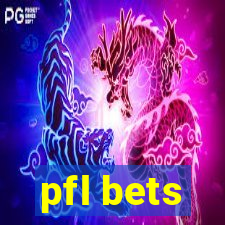 pfl bets