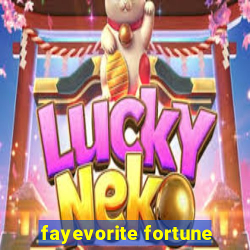 fayevorite fortune