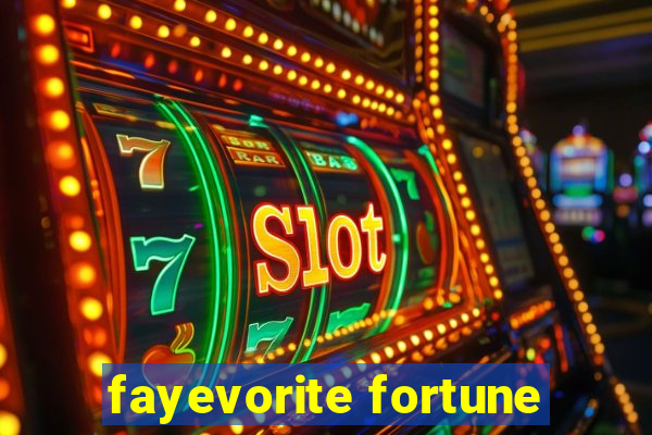 fayevorite fortune