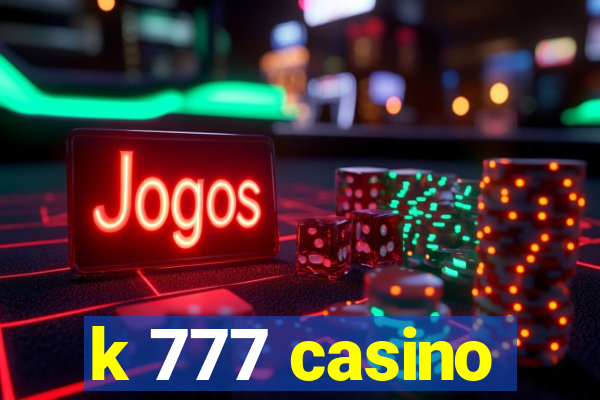 k 777 casino