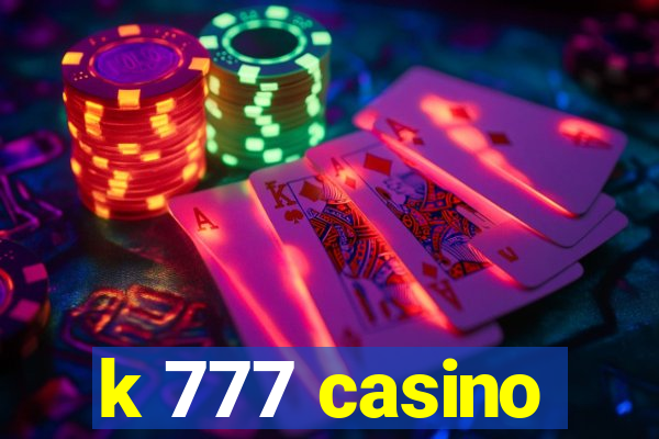 k 777 casino