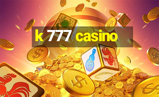 k 777 casino