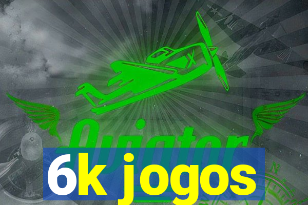 6k jogos