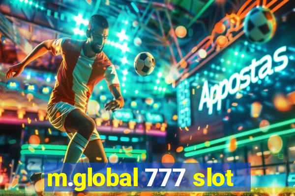 m.global 777 slot