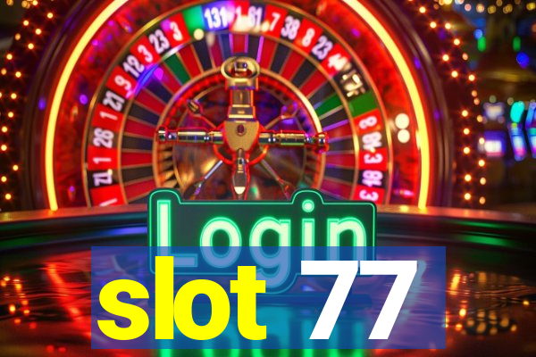 slot 77