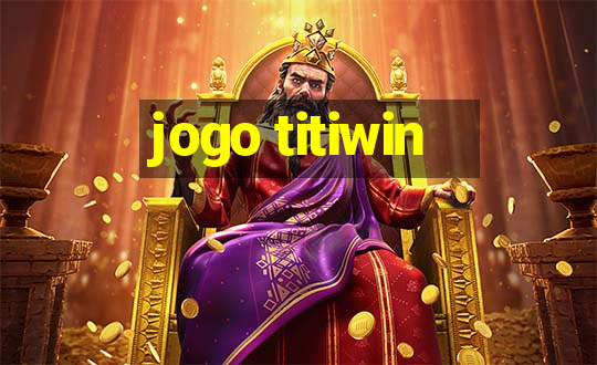 jogo titiwin