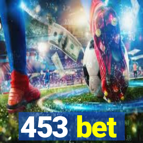 453 bet