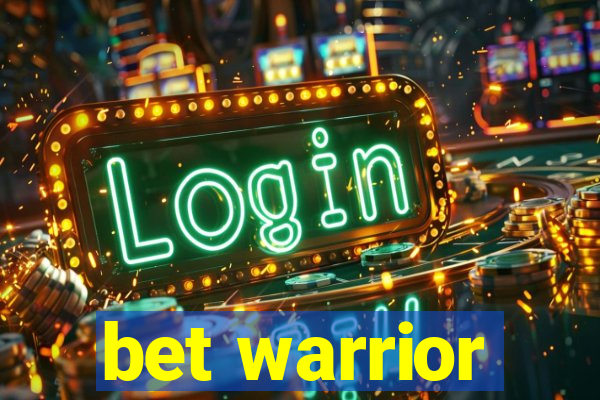 bet warrior