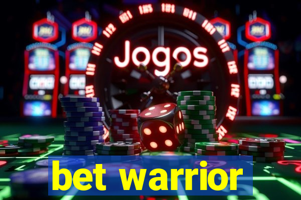 bet warrior