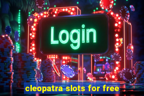 cleopatra slots for free