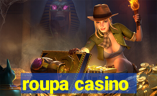 roupa casino