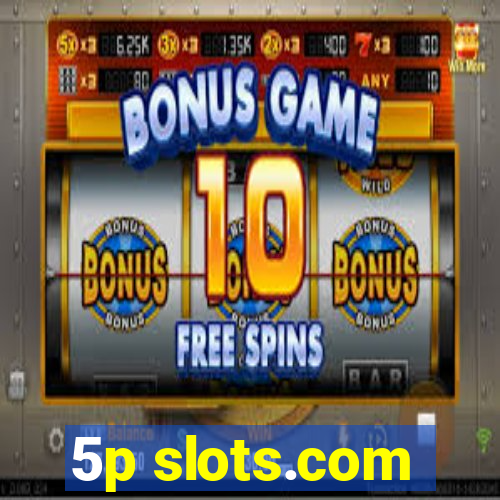 5p slots.com