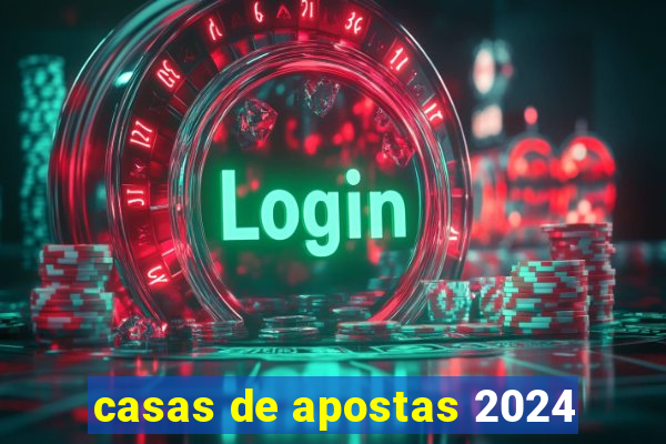 casas de apostas 2024