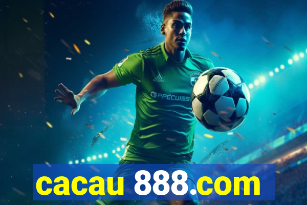 cacau 888.com